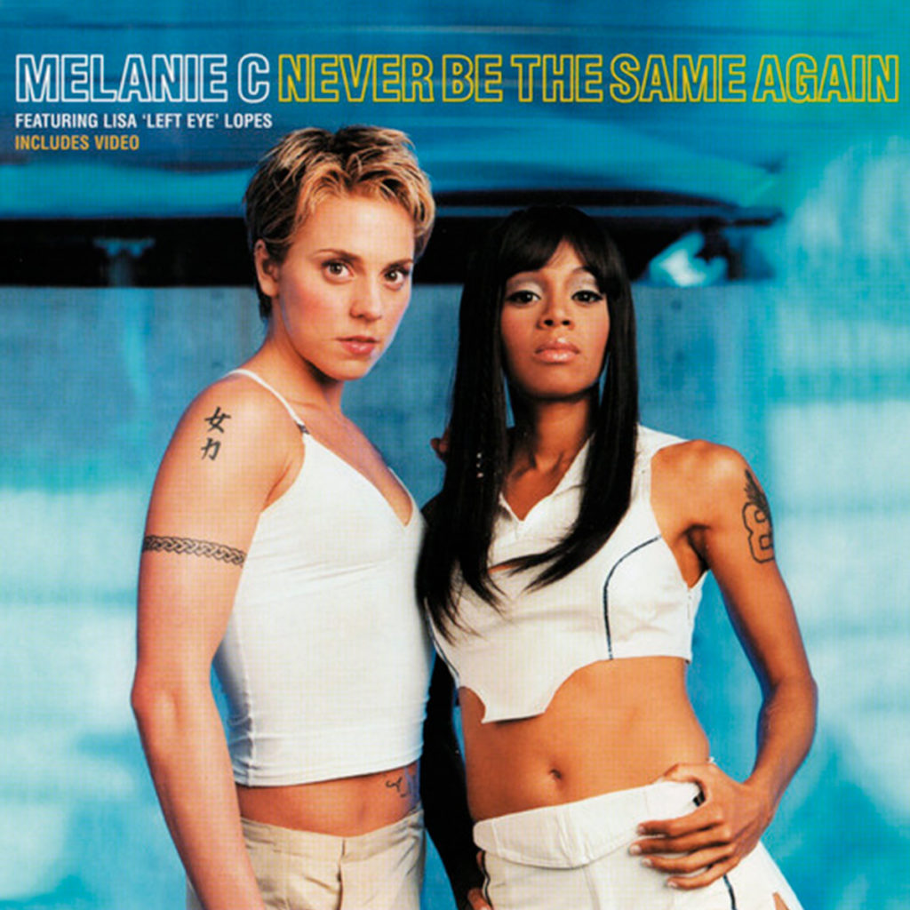 Melanie C - Never Be The Same Again feat Lisa Left Eye Lopes - CD Single Cover